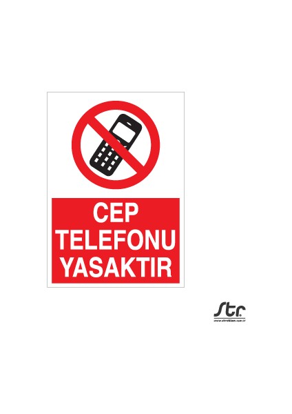 Cep Telefonu Yasaktır 20 x 30 cm