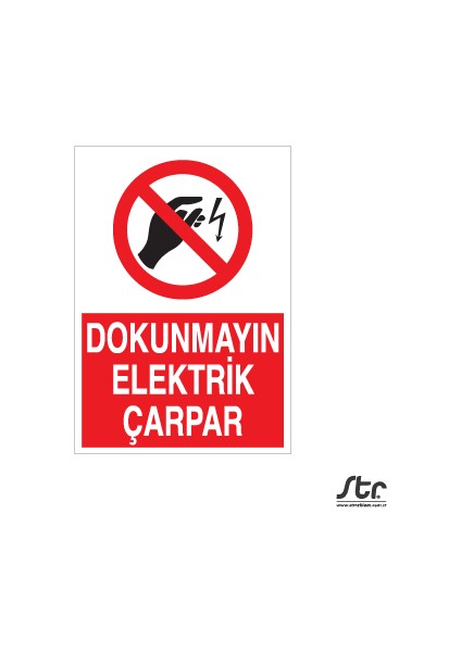 Dokunmayın Elektrik Çarpar 20 x 30 cm