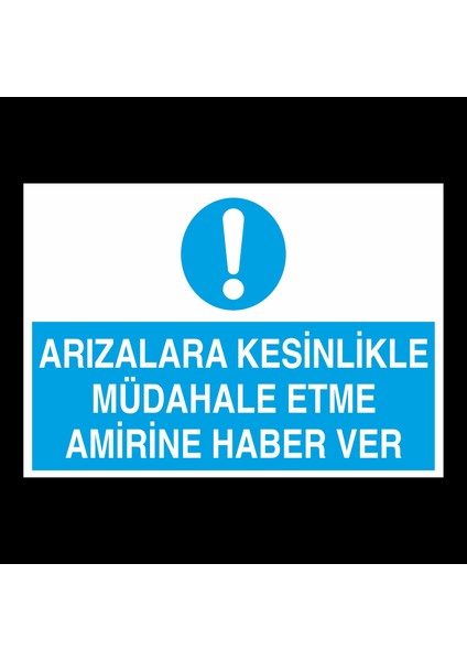Arızalara Kesinlikle Müdahale Etme 30 x 40 cm
