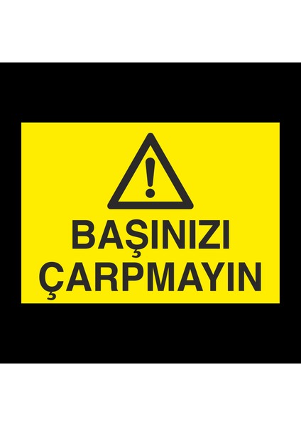Başınızı Çarpmayın 20 x 30 cm