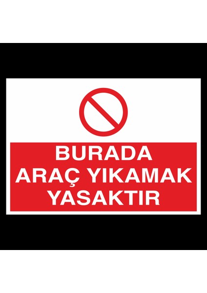Burada Araç Yıkanmaz 20 x 30 cm