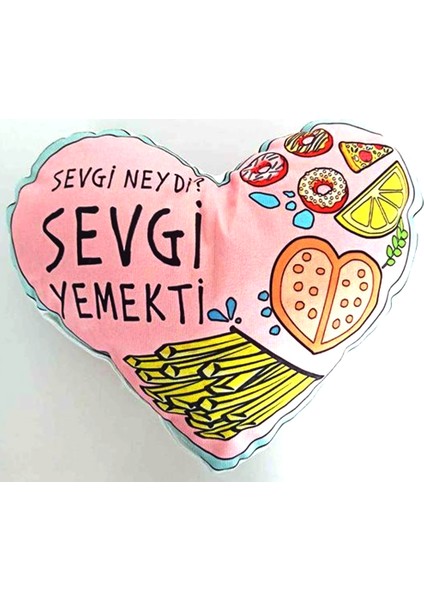 Sevgi Neydi Sevgi Yemekti 34 cm Kalp Yastık