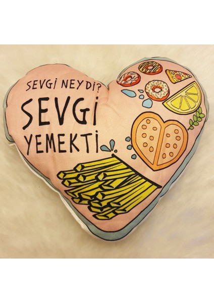 Sevgi Neydi Sevgi Yemekti 34 cm Kalp Yastık