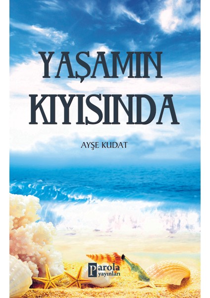 Yaşamın Kıyısında - Ayşe Kudat