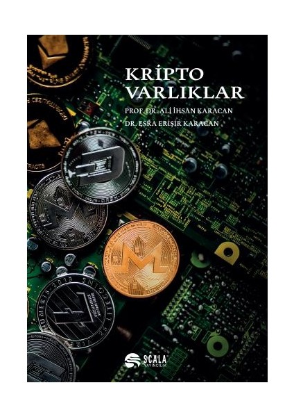 Kripto Varlıklar - Ali Ihsan Karacan, Esra Erişir Karacan