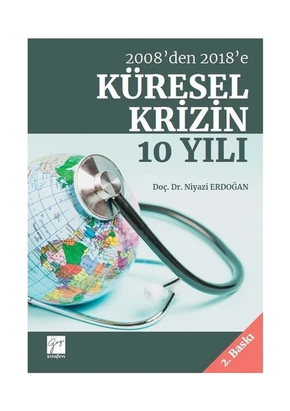 2008’DEN 2018’E Küresel Krizin 10 Yılı - Niyazi Erdoğan