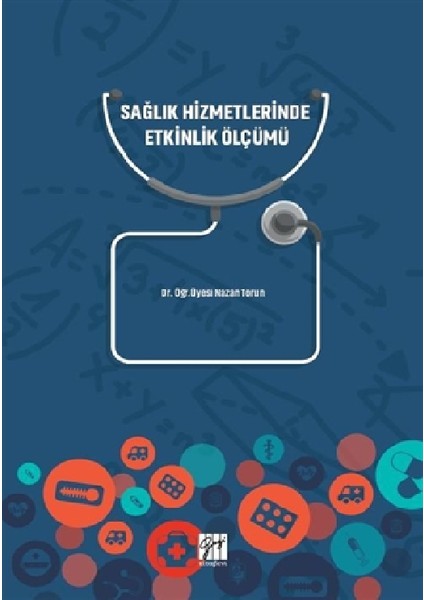 Sağlık Hizmetlerinde Etkinlik Ölçümü - Nazan Torun