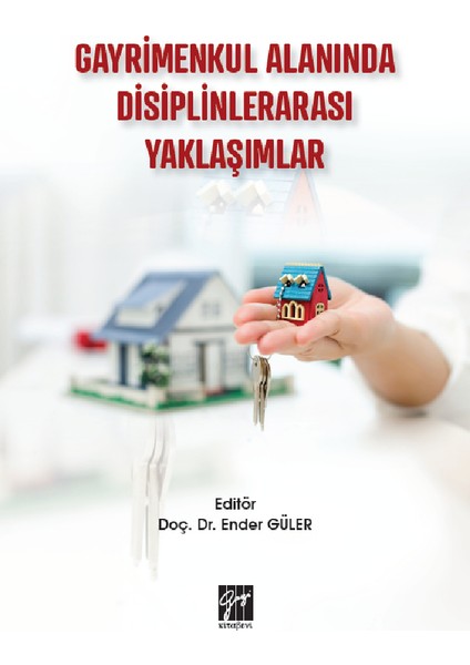Gayrimenkul Alanında Disiplinlerarası Yaklaşımlar - Ender Güler