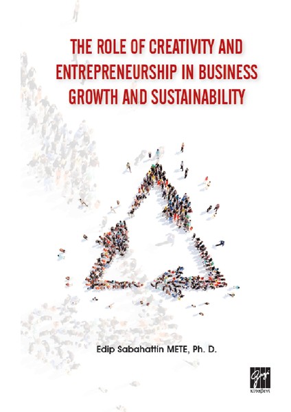 The Role Of Creativity And Entrepreneurship In Business Growth And Sustainability - Edip Sabahattin Mete