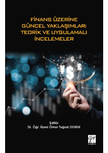 Finans Üzerine Güncel Yaklaşımlar: Teorik ve Uygulamalı Incelemeler - Ömer Tuğsal Doruk