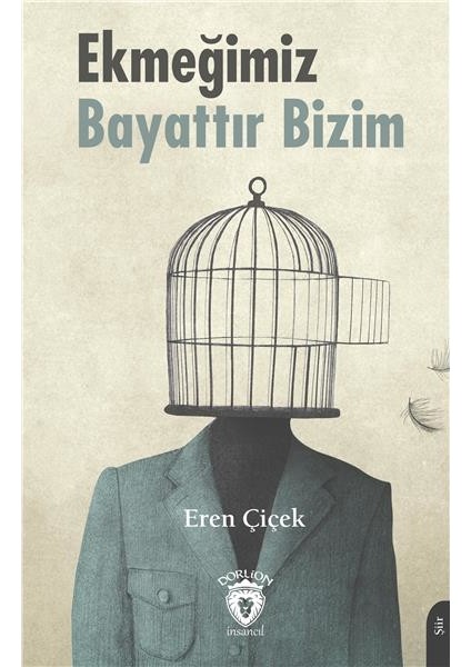 Ekmeğimiz Bayattır Bizim - Eren Çiçek