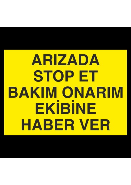 Arızada Stop Et.. 20 x 30 cm
