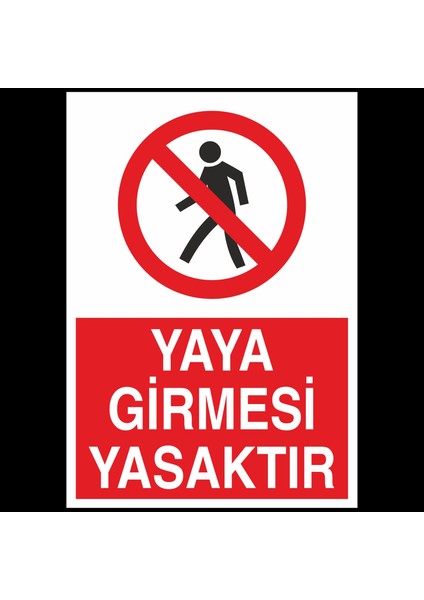 Yaya Girmesi Yasaktır 20 x 30 cm