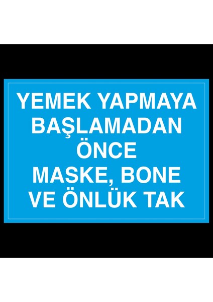 Yemek Yapmaya Başlamadan Önce Maske Bone ve Önlük Tak 20 x 30 cm