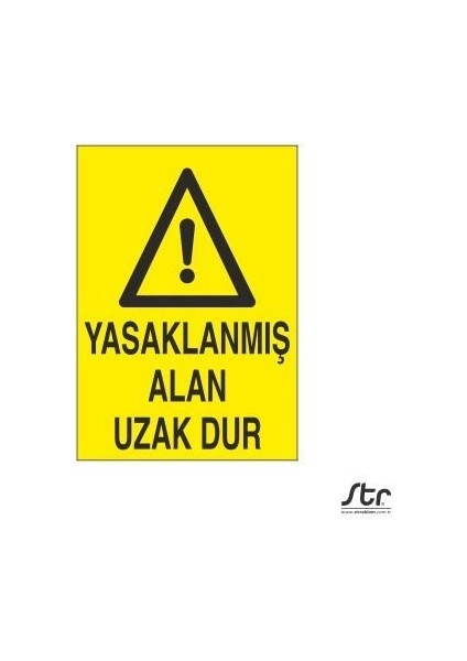Yasaklanmış Alan Uzak Dur 20 x 30 cm