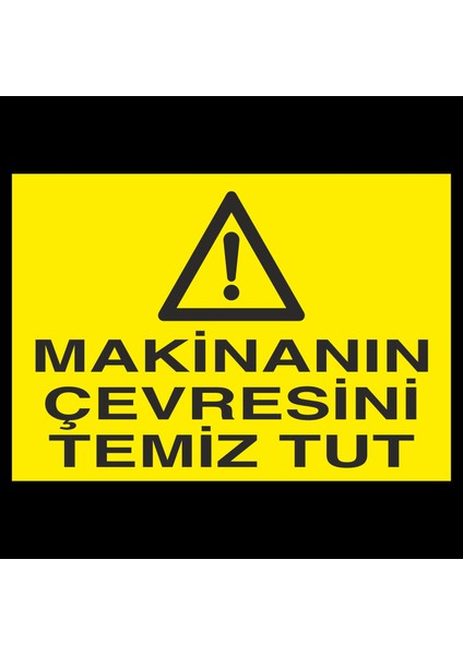 Makinanın Çevresini Temiz Tut 20 x 30 cm