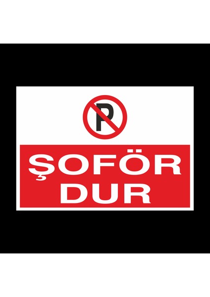 Şoför Dur! Yazısı 20 x 30 cm