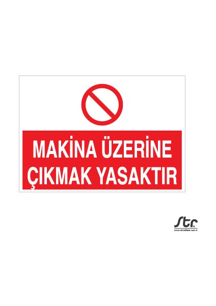 Makina Üzerine Çıkmak Yasak-01 20 x 30 cm