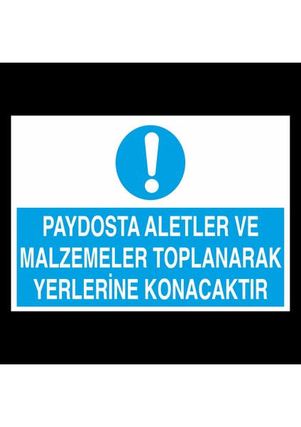 Paydosta Aletler ve Malzemete Toplanarak Yerlerine Konacaktır 20 x 30 cm
