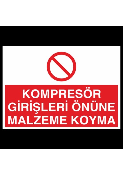 Kompresör Girişleri Önüne Malzeme Koyma 20 x 30 cm