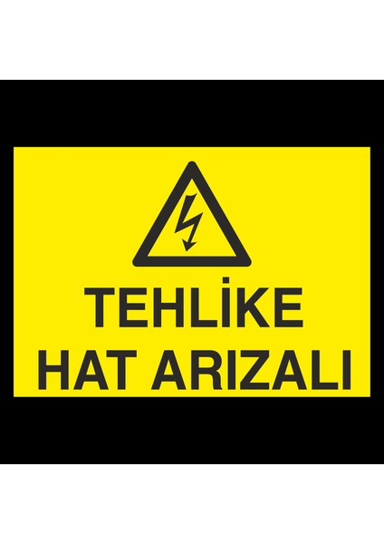 Tehlikeli Hat Arızalı 70 x 100 cm