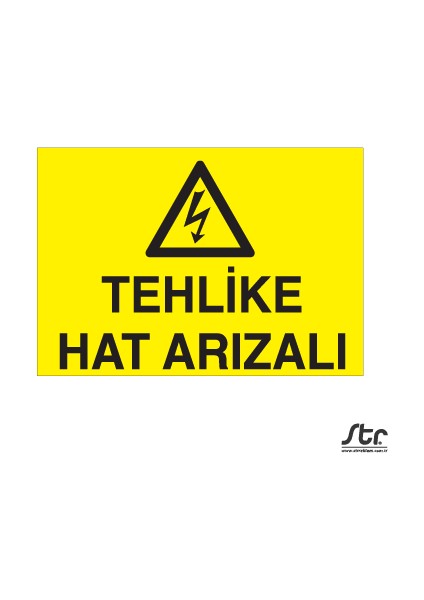 Tehlikeli Hat Arızalı 50 x 70 cm