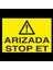 Arızada Stop Et 20 x 30 cm 1