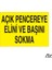 Açık Pencereye Elini ve Başını Sokma 20 x 30 cm 1