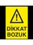 Dikkat Bozuk 20 x 30 cm 1