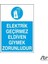 Elektirk Geçirmez Eldiven Giymek Zorunludur 20 x 30 cm 1