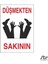Düşmekten Sakının 20 x 30 cm 1