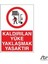 Kaldırılan Yüke Yaklaşmak Yasaktır 20 x 30 cm 1