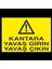 Kantara Yavaş Girip Çıkınız 20 x 30 cm 1