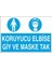 Koruyucu Elbise Giy ve Maske Tak 20 x 30 cm 1
