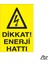 Dikkat Enerji Hattı 20 x 30 cm 1