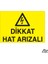 Dikkat Hat Arızalı 20 x 30 cm 1