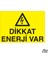 Dikkat Enerji Var 20 x 30 cm 1