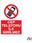 Cep Telefonu Ile Girilmez 20 x 30 cm 1