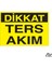 Dikkat Ters Akım 20 x 30 cm 1