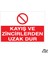 Kayış ve Zincirden Uzakdur 20 x 30 cm 1