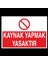 Kaynak Yapmak Yasaktır 20 x 30 cm 1