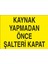 Kaynak Yapmadan Önce Şalteri Kapat 20 x 30 cm 1
