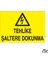 Tehlike Şaltere Dokunma 30 x 40 cm 2