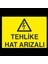 Tehlikeli Hat Arızalı 40 x 60 cm 1