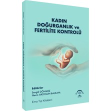 Kadın Doğurganlık ve Fertilite Kontrolü - Sevgül Dönmez - Nevin Akdolun Balkaya
