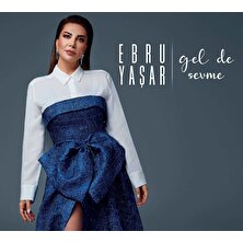 Ebru Yaşar - Gel De Sevme ( CD )