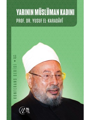 Konferans Serisi 13 - Yarının Müslüman Kadını - Yusuf el-Karadavi
