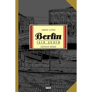 Berlin Işık Şehir - Üçüncü Kitap - Jason Lutes