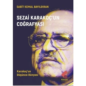 Sezai Karakoç’un Coğrafyası - Sabit Kemal Bayıldıran