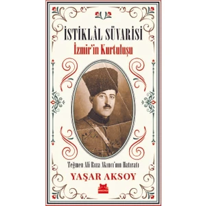 Istiklâl Süvarisi- Izmir’in Kurtuluşu - Yaşar Aksoy